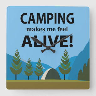 Camping Makes Me Feel Alive Camping Square Wall Clock