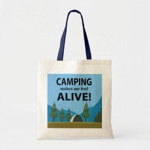 Camping Makes Me Feel Alive Camping Tote Bag
