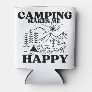 camping makes me happy can cooler