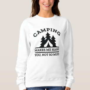 Camping Makes Me Happy Sweatshirt