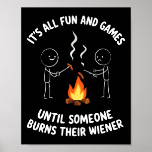 Camping Meme It's All Fun Campfire And Wiener Sarc Poster