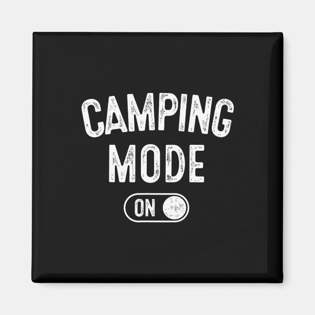 Camping Mode On Funny Camper Gift Nature Lover Sco Magnet (Front)