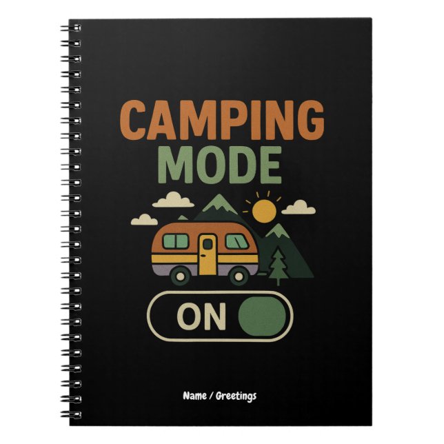 Camping Mode On Funny Nature Lover Camper Gift Rv Notebook (Front)