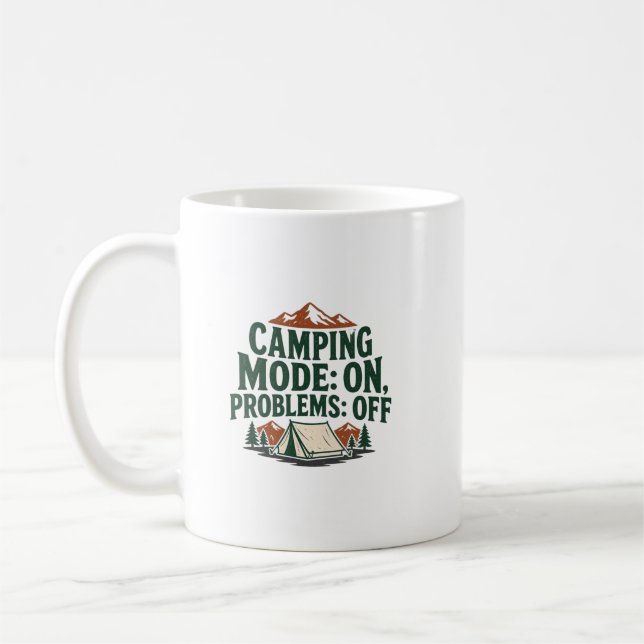 Camping Mode On Problems Off Funny Outdoor Design Coffee Mug (Left)