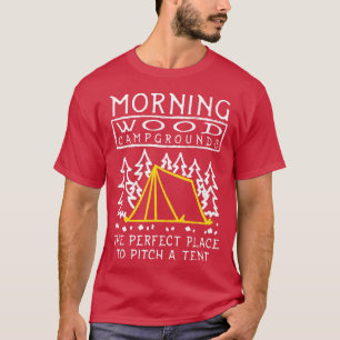 Camping Morning Wood Campgrounds 1 T-Shirt