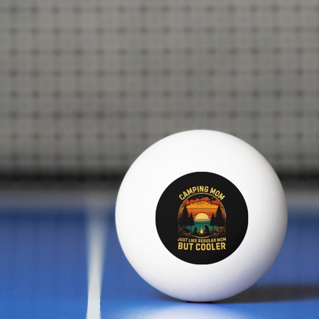 Camping Mum Just Like A Regular Mum Ping Pong Ball (Net)