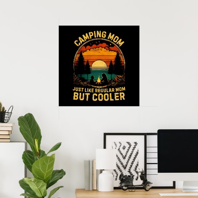Camping Mum Just Like A Regular Mum Poster (Home Office)