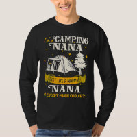 Camping Nana Much Cooler For Nana