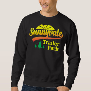 Camping National Park Sunnyvale Trailer Park Sweatshirt