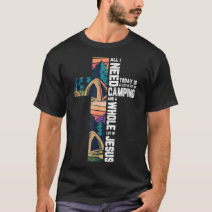 Camping Outdoor Cross Jesus Christian Quote Camper T-Shirt