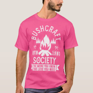 Camping Outdoor Hiking Bushcraft Shirt Funny Gift