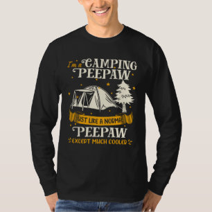 Camping Peepaw Much Cooler For Peepaw T-Shirt