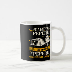 Camping Pepere Much Cooler Gift For Pepere  Coffee Mug