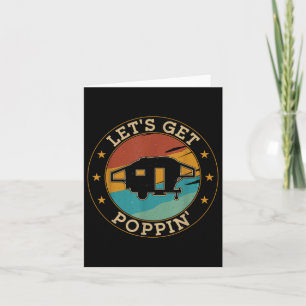 Camping Pop Up Camper Retro Vintage Lets Get Poppi Card