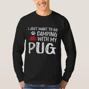 Camping Pug  For Funny Dog Mum Or Dog Dad Camper T-Shirt