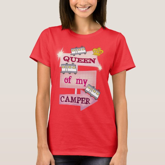 Camping Queen RVing Camper T-Shirt (Front)
