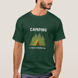 Camping Retirement funny T-Shirt