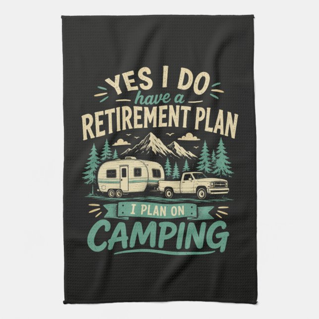 Camping Retirement Plan Tea Towel (Vertical)