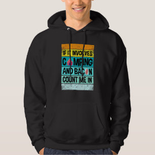 Camping Retro Camping And Bacon Count Me Hoodie