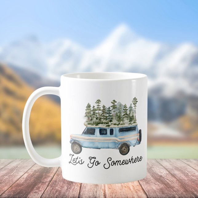 Camping Road Trip Quote Let's Go Somewhere Coffee Mug (In situ)