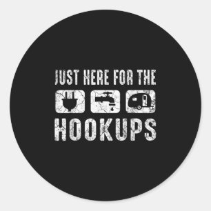 Camping Rv Caravan Motorhome Just Here For The Hoo Classic Round Sticker