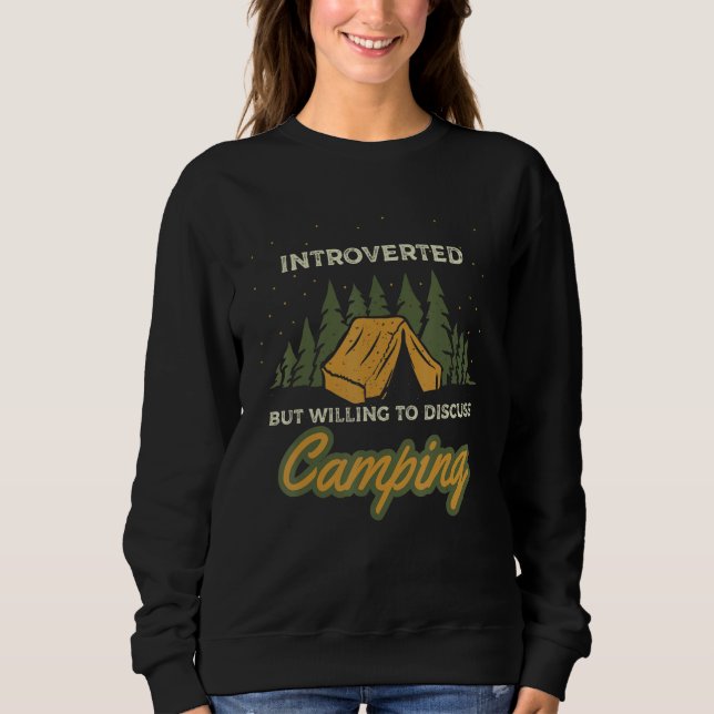 Camping saying with camping tent for introvert cam sweatshirt (Front)