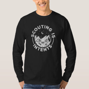 Camping Scout Outdoor Scouting Is Intents T-Shirt