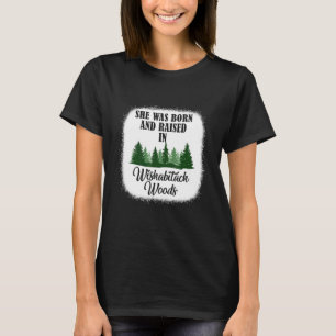 Camping She Was Born And Raised In Wishabitch Wood T-Shirt