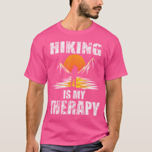 Camping Shirt Hiking Is My Therapy Hiker Gift T Sh