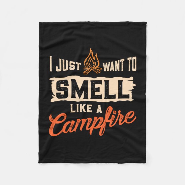 Camping - Smell Like A Campfire Fleece Blanket (Front)