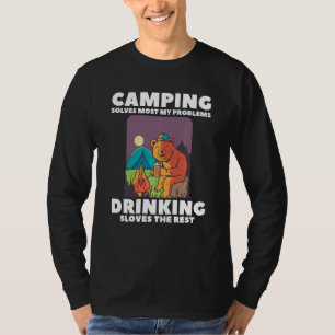Camping Solves Most My Problems Drinking Solves Th T-Shirt