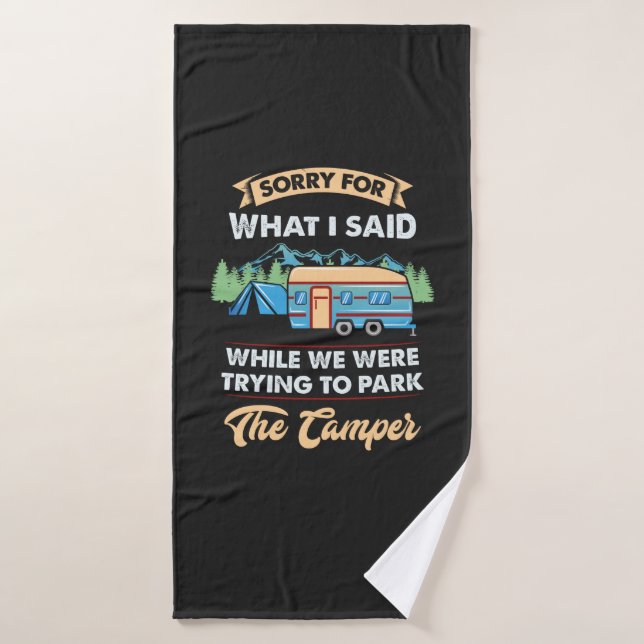 Camping -  Sorry For What I Said Bath Towel (Bath Towel)