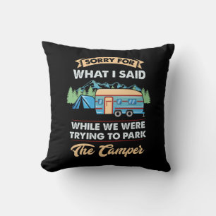 Camping - Sorry For What I Said Cushion