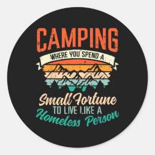 Camping Spend Fortune Funny Humour Camper Men Wome Classic Round Sticker
