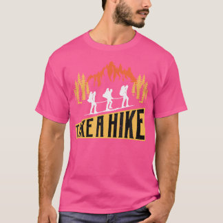 Camping Take A Hike Funny Summer Hiking Mountain C T-Shirt