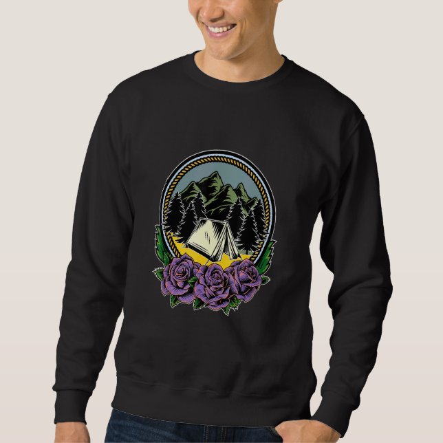 Camping Tent Nature I Camper Hiking Roses Camping Sweatshirt (Front)