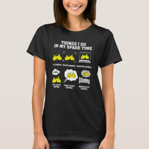 Camping Things I Do In My Spare Time All About Cam T-Shirt