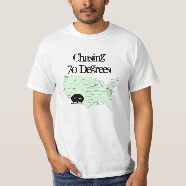 Camping USA Map RVing Chasing 70 Degrees T-Shirt (Front)