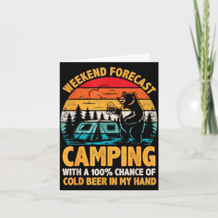 Camping weekend forecast 100% chance of beer funny card