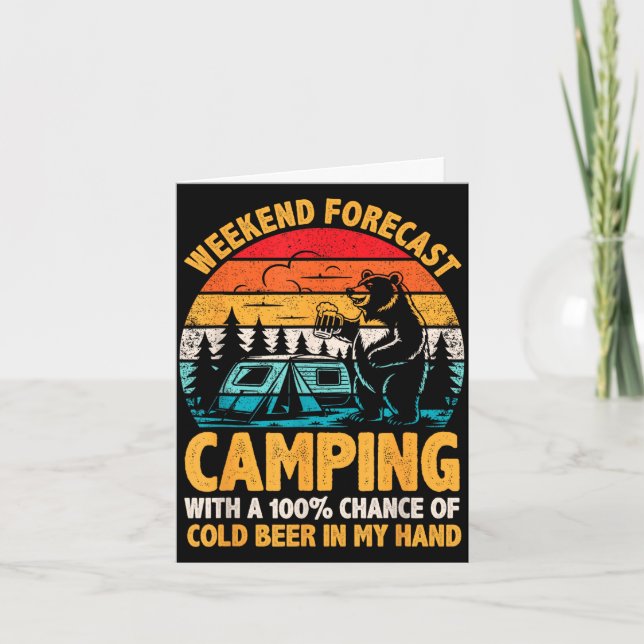 Camping weekend forecast 100% chance of beer funny card (Front)