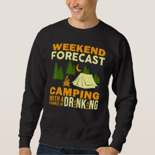 Camping Weekend Forecast Camping With A Chance Of Sweatshirt