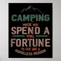 Camping Where You Spend A Small Fortune Sign Campi