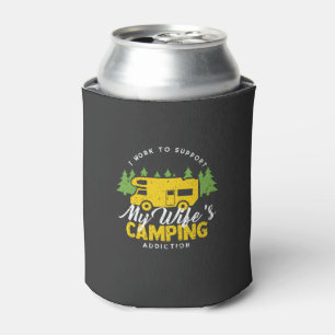 Camping - Wife's Camping Addiction Can Cooler
