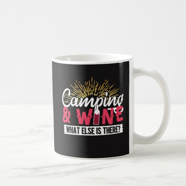 Camping & Wine!  What Else is There?  Design Coffee Mug (Right)