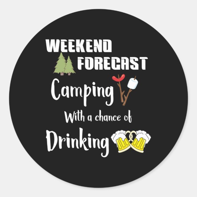 Camping With Chance Of Drinking Funny Camper  Classic Round Sticker (Front)