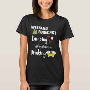 Camping With Chance Of Drinking Funny Camper  T-Shirt