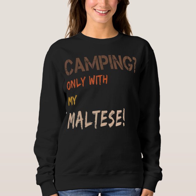 Camping With Dog Tent Caravan Retro Only With Malt Sweatshirt (Front)