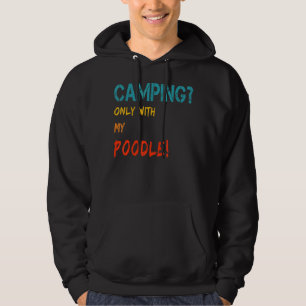 Camping With Dog Tent Motorhome Camper Only With P Hoodie