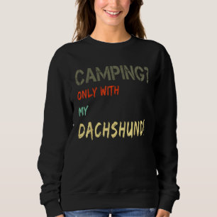 Camping with Dog Tent Motorhome Vintage Only with  Sweatshirt