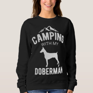 Camping With My Doberman Dog Lover Puppy 222 Sweatshirt